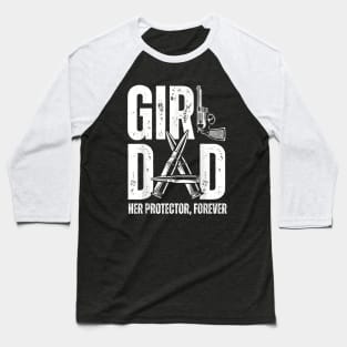 Mens Girl Dad Her Protector Forever Funny Father of Girls Baseball T-Shirt